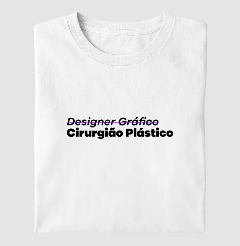 Designer não! Cirurgião Plástico